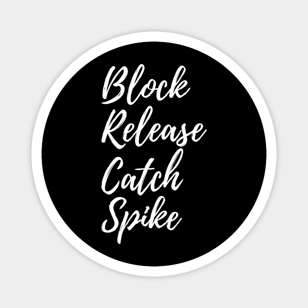 Block Release Catch Spike Magnet by StarTshirts